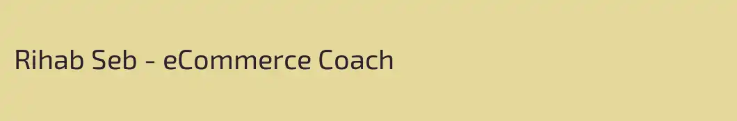 Rihab Seb - eCommerce Coach